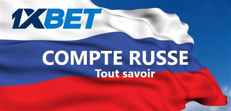 les avantages d'un compte russe 1xbet|1XBET Russe – Bookmaker ᐉ Site de paris sportif en ligne.